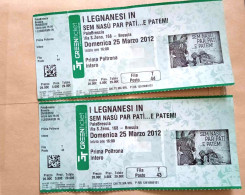 N. 2   BIGLIETTI   SPETTACOLO    I   LEGNANESI    2012 - Tickets De Concerts