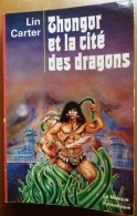 C1 Lin CARTER - THONGOR ET LA CITE DES DRAGONS EO 1977 Port Inclus France - Le Masque Fantastique