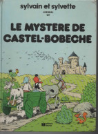 B.D.SYLVAIN ET SYLVETTE - LE MYSTERE DE CASTEL BOBECHE - 1986 - Sylvain Et Sylvette