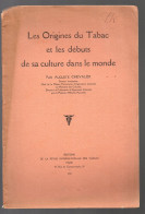 Les Origines Du Tabac Et Les Débuts De Sa Culture Dans Le Monde   1927  (M6107) - Boeken