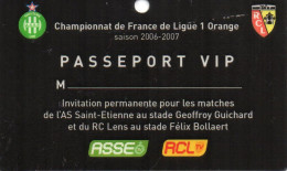 ASSE - CHAMPIONNAT DE FRANCE LIGUE 1 - SAISON 2006/2007 - CARTE VIP - Sonstige & Ohne Zuordnung