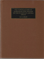 (LIV) – THE CANCELLATIONS OF HUNGARIAN POST OFFICES ON STAMPS OF AUSTRIA 1850-67 – G. S. RYAN- 1980 - Philatelie Und Postgeschichte