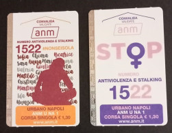 Coppia Biglietti ANM Napoli Numero 1522 Stop Violenza Sulle Donne Usati (102)  Come Da Foto Corsa Singola 1,30 € - Non Classificati