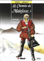 Les Chemins De Malefosse - L'Or Blanc - Tome 5 - Edition 1990 - Chemins De Malefosse, Les