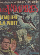 B.D.TANGUY ET LAVERDURE - LES VAMPIRES ATTAQUENT LA NUIT -  E.O.1971 - Tanguy Et Laverdure