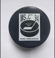 Ice Hockey - Souvenir Puck IIHF World Championship 1994 Div. C Slovakia. - Autres & Non Classés