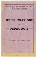 ECOLE DES MECANICIENS DE L AIR DE ROCHEFORT SUR MER  -  GUIDE PRATIQUE DE PEDAGOGIE  1952 - FASCICULE 31 PAGES - Aquitaine