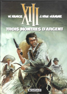 XIII - Trois Monstres D'argent - Tome 11 - W. Vance - J. Van Hamme - Editions Originale Dargaud 1995 - XIII