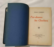 Livre - Roman - Hubert Stiernet - Par Dessus Les Clochers - Belgian Authors