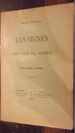 BERRY 1907 EMILE TURPIN LES VIGNES ET LES VINS DU BERRY  ETUDE HISTORIQUE ET STATISTIQUE 430 PAGES ED LIMITE 100 EX - Centre - Val De Loire