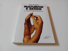 MATURITA' E SESSO- NICOLA DE MARTINI- EDITRICE DI CI EDITRICE 1979 - Médecine, Psychologie