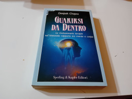 GUARIRSI DA DENTRO- DEEPAK CHOPRA 1997 - Geneeskunde, Psychologie