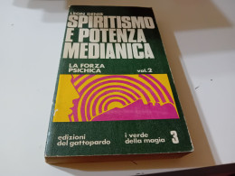 SPIRITISMO E POTENZA MEDIATICA- LA FORZA PSICHICA- VOLUME 2- LEON DENIS- EDIZIONE DEL GATTOPARDO - Medizin, Psychologie