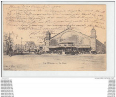 Carte Précurseur LE HAVRE  La Gare   ( Recto Verso ) - Station