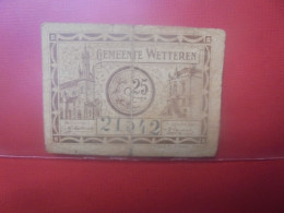 WETTEREN 25 Centimes 1918 (NECESSITE) Circuler (B.18) - Collections