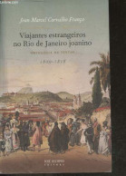 Viajantes Estrangeiros No Rio De Janeiro Joanino - Antologia De Textos 1809-1818 - Jean Marcel Carvalho Franca - 2013 - Cultural