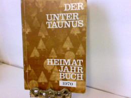 Heimatjahrbuch: Der Untertaunus 1970 - Hessen
