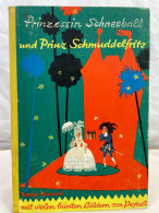 Prinzessin Schneeball Und Prinz Schmuddelfritz. - Contes & Légendes