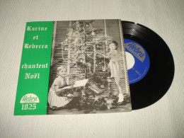 B12 / Karine Et Rebecca – Chantent Noël – EP - Hebra  – 1025 - BE 19??  N.M/N.M - Christmas Carols