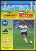 Official Program UEFA CUP 1999-00 Shakhtar Ukraine- Roda JC Kerkrade Netherlands - Libros