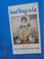 Good Things To Eat Made With Arm & Hammer Baking Soda (1930 101st Edition) - Américaine