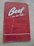 Beef For The Table : How To Select It, How To Use It (Cricular 585) - Burdette Breidenstein And Sleeter Bull 1959 - Américaine