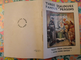 Three Dialogues Of Famous Persons. Tales From England. En Anglais. Henri Didier éditeur, Mesnil, 1937 - Autres & Non Classés