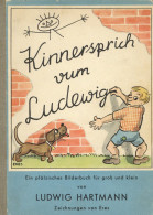 Kinderbuch Kinnersprich Vum Ludewig Ein Pfälzisches Bilderbuch Für Groß Und Klein Von Ludwig Hartmann 1956, Verlag Der Z - Jeux Et Jouets