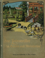 Landwirtschaft Illustrierte Wochenschrift Der Lehrmeister Im Garten Und Kleintierhof Von Schneider, Johannes Und Dr. Göb - Andere & Zonder Classificatie