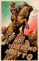 Propaganda WK II Italien Noi Tireremo Diritto Sign. I-II - War 1939-45