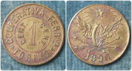 M_p> Gettone Trasporti " COOPERATIVA FERR-IA TORINO 1 CENT. " Altro Lato " Ruota Alata E Data 1896 " - Monetary/Of Necessity