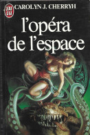 L'opéra De L'espace Par Carolyn J. Cherryh -	J'ai Lu N°1563 - J'ai Lu