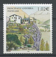 ANDORRE 2003 N° 579 ** Neuf MNH Superbe C 4 € Hôtel Mirador - Nuovi