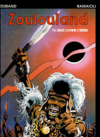 ZOULOULAND  Drus Comme L'herbe     Tome 3   De DURAND / RAMAIOLI    SOLEIL - Zoulouland