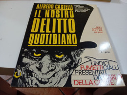 IL NOSTRO DELITTO QUOTIDIANO- ALFREDO CASTELLI- SANDONI EDITORE - Erstauflagen