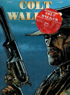 COLT WALKER  Gila   Tome 1   De YANN / LAMY     SOLEIL - Colt Walker