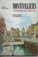 MONTIVILLIERS A TRAVERS LES SIECLES - Normandie