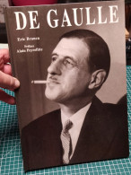 CHARLES DE GAULLE, ERIC BRANCA, PREFACE ALAIN PEYREFITTE 24 X 34.5 CM - Frans