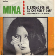 °°° 489) 45 GIRI - MINA - E' L'UOMO PER ME / SO CHE NON E' COSI °°° - Sonstige - Italienische Musik