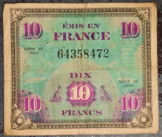 10 FRANCS - ** VERSO FRANCE - SERIE DE 1944 - N° 64358472 - Billet Du Débarquement ** - 1945 Verso France