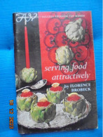 Serving Food Attractively - Florence Brobeck, Nelson Doubleday, Inc. 1966 - Americana