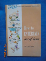 How To Entertain Out Of Doors - Lois Dwan - Nelson Doubleday 1965 - Américaine