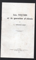 (archéologie, Alesia ) Jules Toutain Et La Qujestion D'Aesia   ( Ed De 1961)  (PPP45931) - Bourgogne
