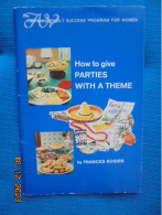 How To Give Parties With A Theme - Frances Rosien - Nelson Doubleday 1964 - Noord-Amerikaans