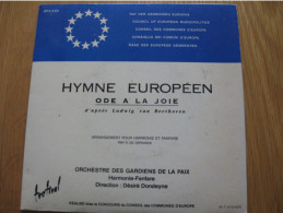 45 T - HYMNE EUROPEEN - ODE A LA JOIE - ORCHESTRE DES GARDIENS DE LA PAIX - Klassiekers