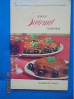 EASY GOURMET DISHES - Charlotte Adams - Nelson Doubleday 1966 - Américaine