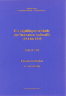 Die Jagdfliegerverbände Der Deutschen Luftwaffe 1934 Bis 1945 Teil 13 / III - Transporte