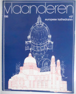 Vijf Europese Kathedralen Parijs Barcelona Haarlem Londen Brussel -themanr 198 Tijdschrift VLAANDEREN 1984 Architectuur - Histoire
