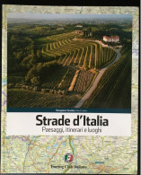 Touring Club Italiano……” Strade D’Italia….Paesaggi, Itinerari, E Luoghi......Edizione 2012..Vol 1 Nord/Centro - Toursim & Travels