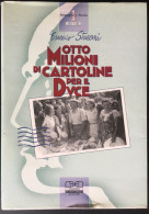 Immagini E Storia Di Mussolini…..Otto Milioni Di Cartoline Per Il Duce ……” Editore…Centro Scientifico......Edizione 1995 - Bibliography